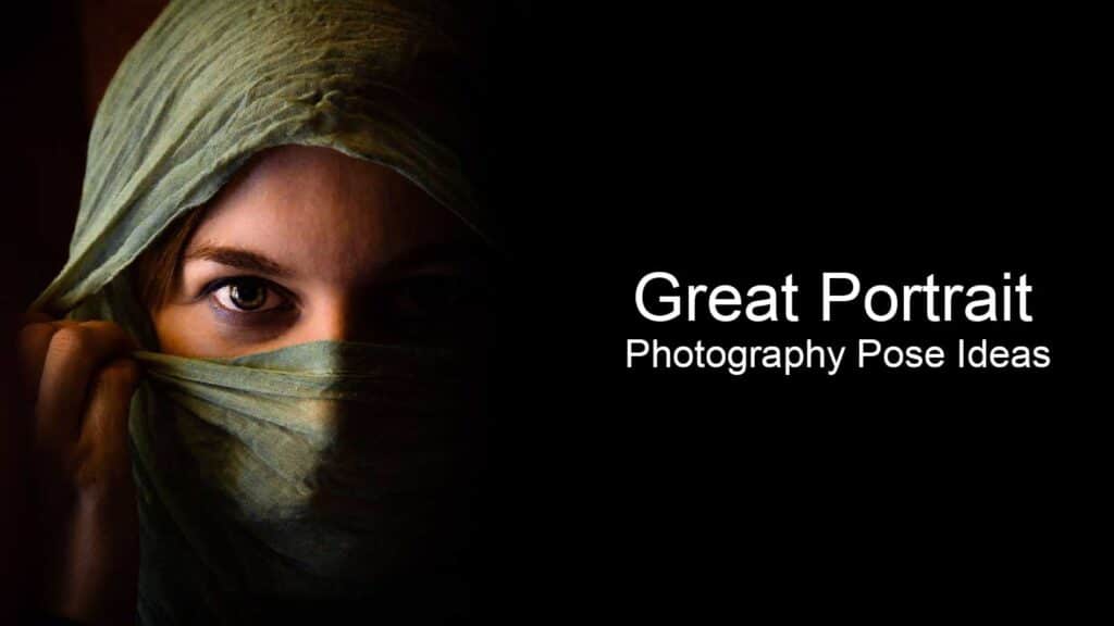 Great Portrait Photography Pose Ideas