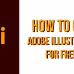 How-to-get-Adobe-illustrator-for-free