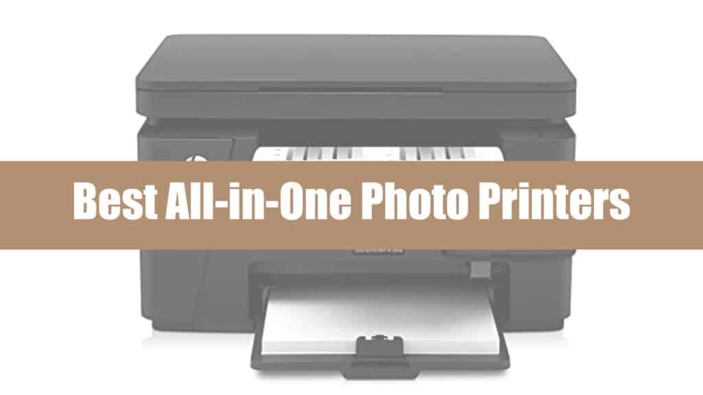 Best All-in-One Photo Printers