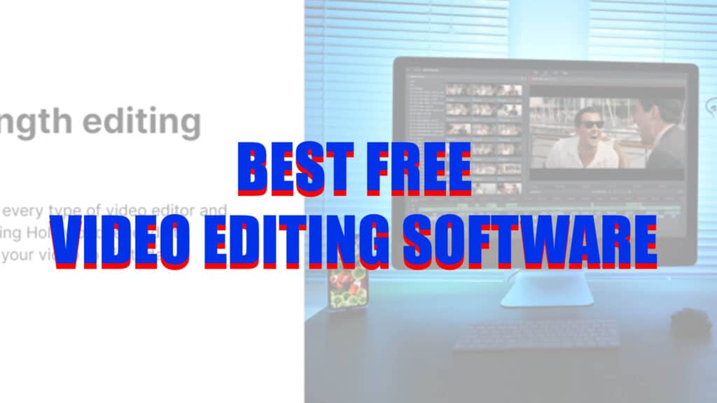 BEST FREE VIDEO EDITING SOFTWARE