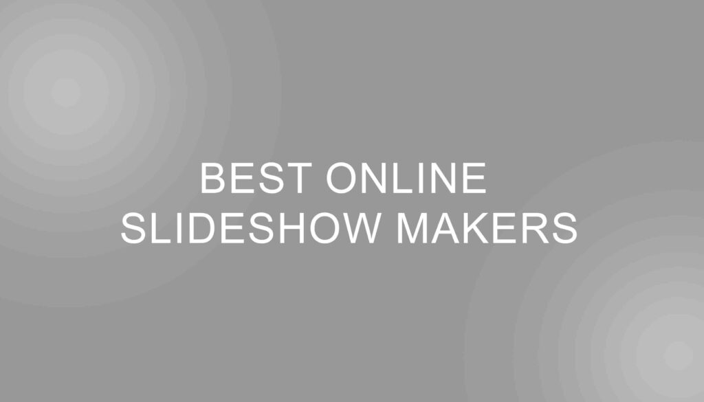 Best Online Slideshow Makers
