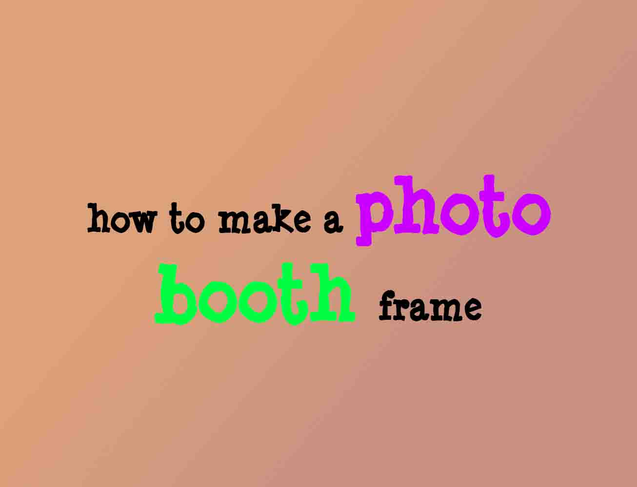 DIY Photo Booth Frame  Easy Photo Booth Frame Craft Out Of Cardboard 