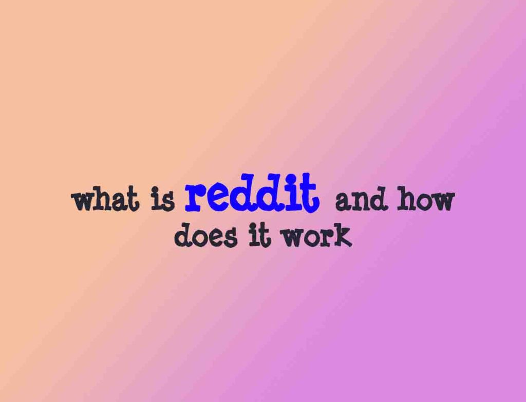 what is reddit and how does it work