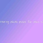 flattering photo poses for plus size