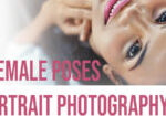 Best Female Poses for Portrait Photography