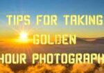 TIPS FOR TAKING GOLDEN HOUR PHOTOGRAPHY