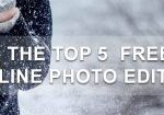 The Top 5 Free Online Photo Editors